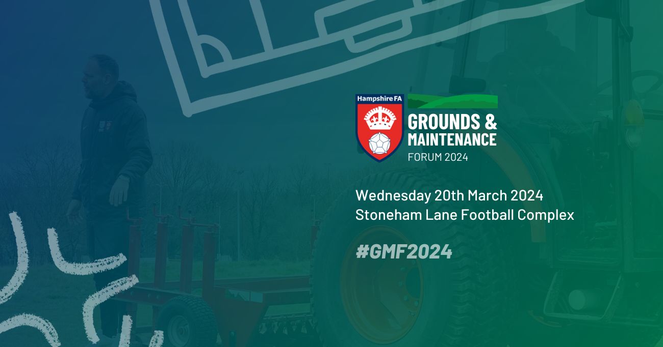 Grounds and Maintenance Forum 2024 Hampshire FA