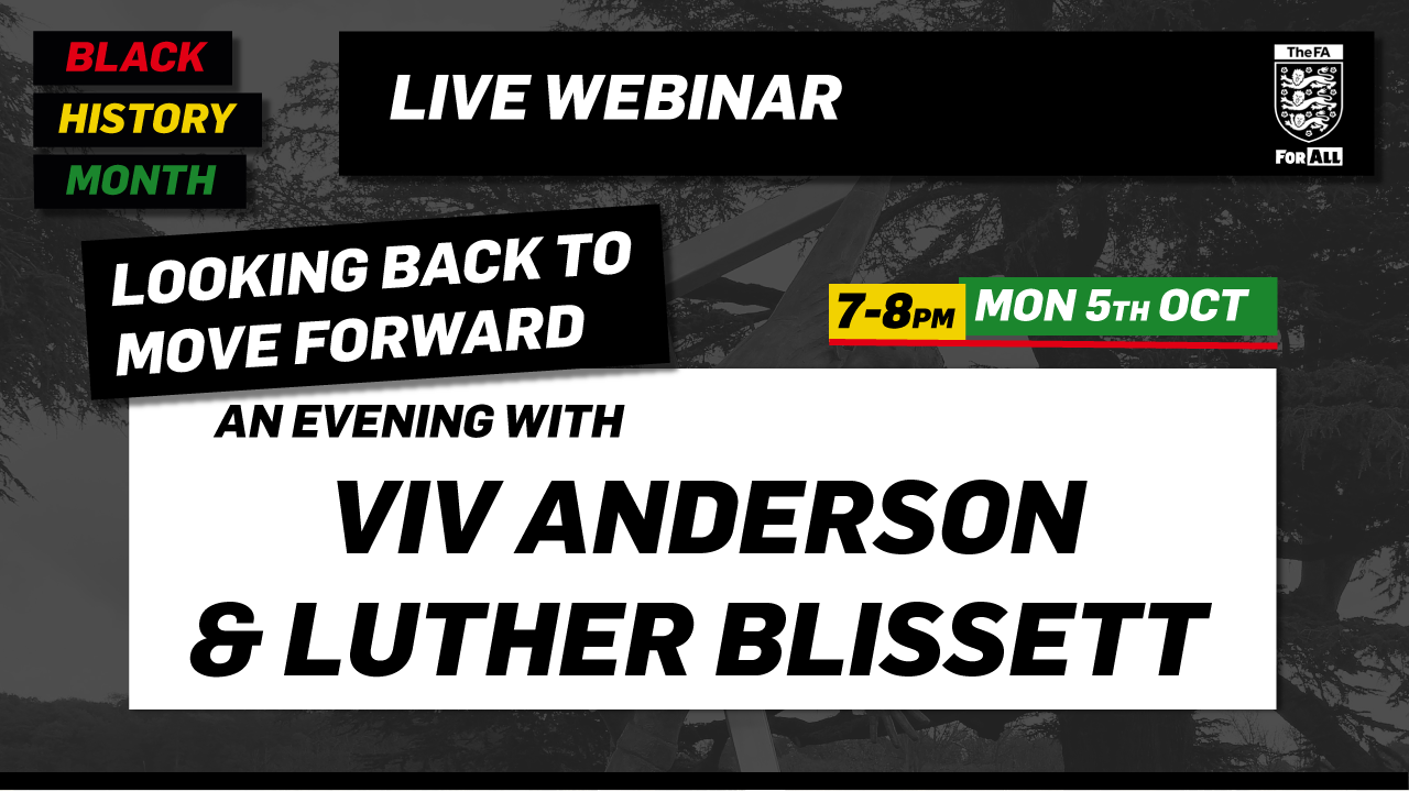 What is Black History Month - Looking Back to Move Forward an Evening with Viv Anderson and Luther Blissett